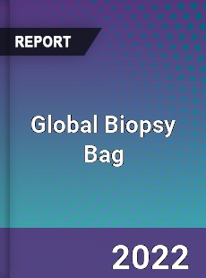 Global Biopsy Bag Market