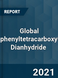 Global Biphenyltetracarboxylic Dianhydride Market