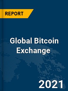 Global Bitcoin Exchange Market