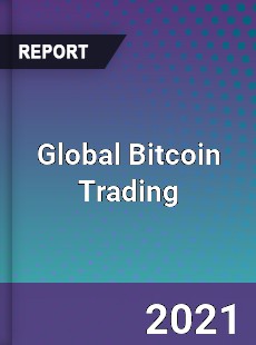 Global Bitcoin Trading Market