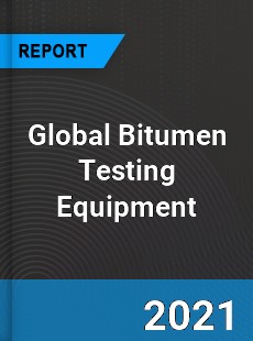 Global Bitumen Testing Equipment Industry