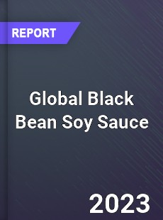 Global Black Bean Soy Sauce Industry