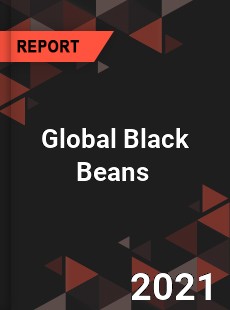 Global Black Beans Market