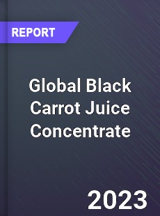 Global Black Carrot Juice Concentrate Market
