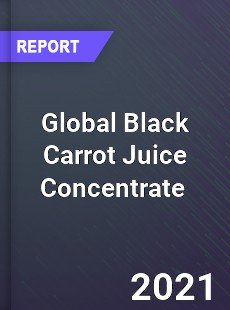 Global Black Carrot Juice Concentrate Market