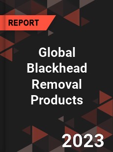 Global Blackhead Removal Products Industry