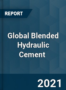 Global Blended Hydraulic Cement Market