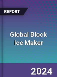 Global Block Ice Maker Industry