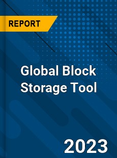 Global Block Storage Tool Industry