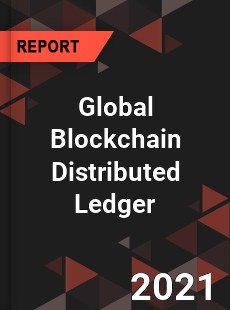 Global Blockchain Distributed Ledger Market