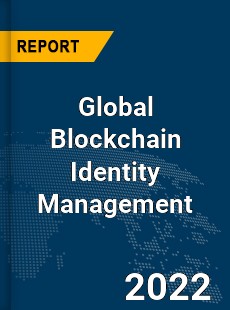 Global Blockchain Identity Management Market