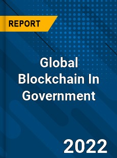 Global Blockchain In Government Market