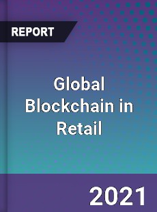 Global Blockchain in Retail Market