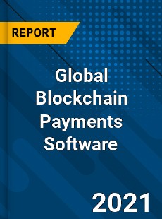 Global Blockchain Payments Software Market