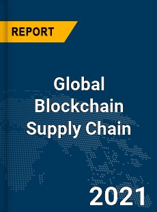 Global Blockchain Supply Chain Market