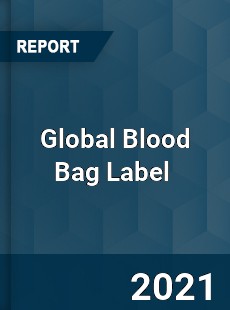 Global Blood Bag Label Market