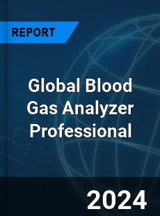 Global Blood Gas Analyzer Professional Market