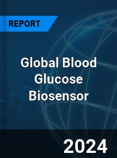 Global Blood Glucose Biosensor Industry