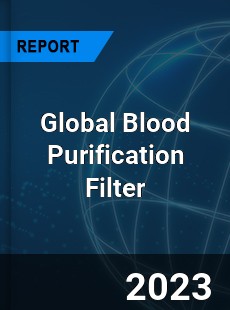 Global Blood Purification Filter Industry