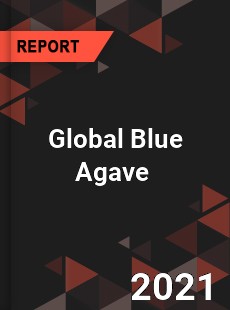 Global Blue Agave Market