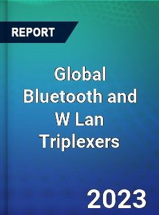 Global Bluetooth and W Lan Triplexers Industry