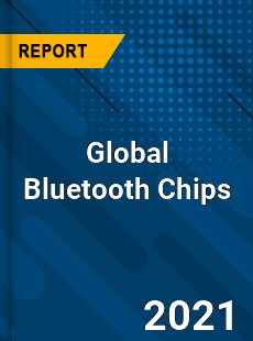 Global Bluetooth Chips Market