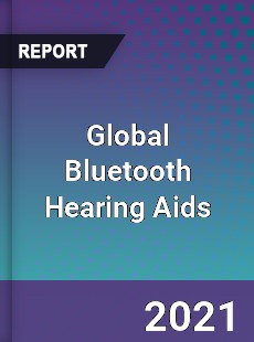 Global Bluetooth Hearing Aids Market