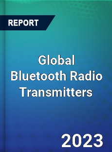 Global Bluetooth Radio Transmitters Industry