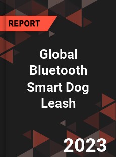 Global Bluetooth Smart Dog Leash Industry