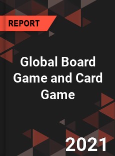 Global Board Game and Card Game Market