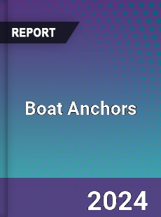 Global Boat Anchors Outlook