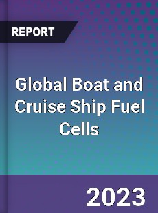 Global Boat and Cruise Ship Fuel Cells Industry