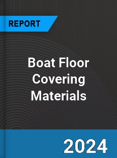 Global Boat Floor Covering Materials Market