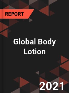 Global Body Lotion Market