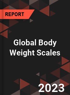 Global Body Weight Scales Market