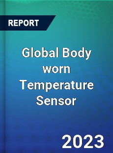 Global Body worn Temperature Sensor Market