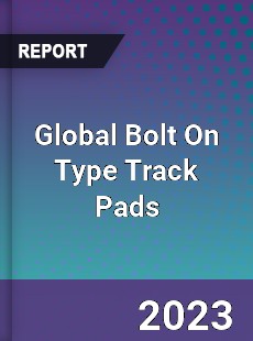 Global Bolt On Type Track Pads Market