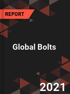 Global Bolts Market