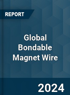 Global Bondable Magnet Wire Industry