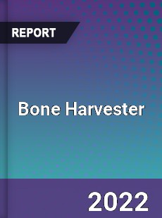 Global Bone Harvester Industry