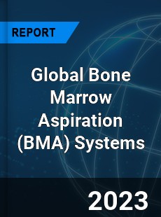 Global Bone Marrow Aspiration Systems Industry