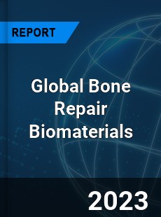 Global Bone Repair Biomaterials Industry