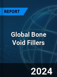 Global Bone Void Fillers Market