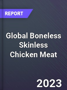 Global Boneless Skinless Chicken Meat Industry