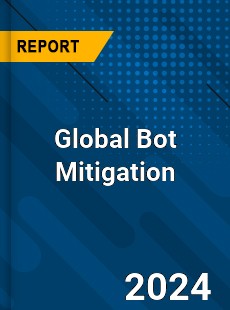 Global Bot Mitigation Industry