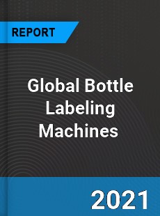 Global Bottle Labeling Machines Market