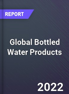 Global Bottled Water Products Market