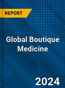 Global Boutique Medicine Industry