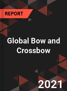 Global Bow and Crossbow Market