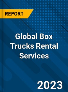 Global Box Trucks Rental Services Industry